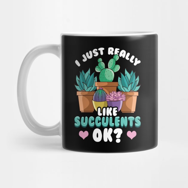 Cute I Just Really Like Succulents, OK? Plant by theperfectpresents